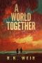 [Dead World Trilogy 02] • Dead World Trilogy (Book 2) · A World Together